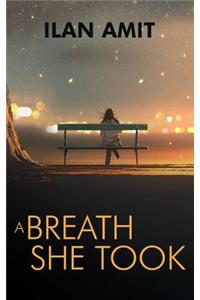 Breath She Took
