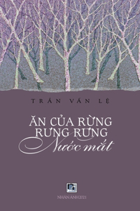 Ăn Của Rừng Rưng Rưng Nước Mắt