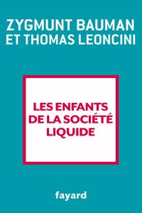 Les enfants de la societe liquide