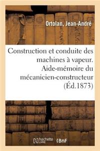 Construction Et Conduite Des Machines À Vapeur