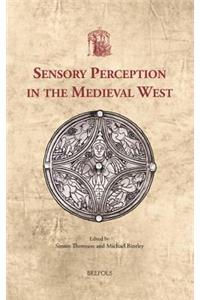 Sensory Perception in the Medieval West