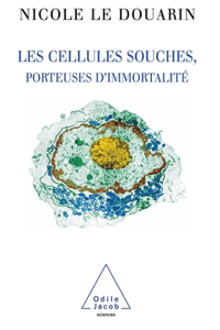 Stem Cells For I'mortality / Les Cellules souches, porteuses d'immortalité
