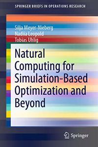 Natural Computing for Simulation-Based Optimization and Beyond