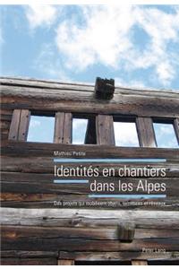 Identités En Chantiers Dans Les Alpes