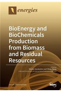 BioEnergy and BioChemicals Production from Biomass and Residual Resources