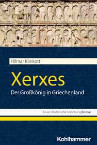 Xerxes: Der Grosskonig in Griechenland