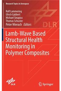 Lamb-Wave Based Structural Health Monitoring in Polymer Composites