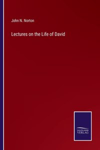 Lectures on the Life of David