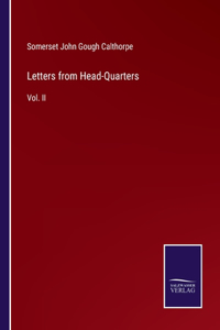 Letters from Head-Quarters