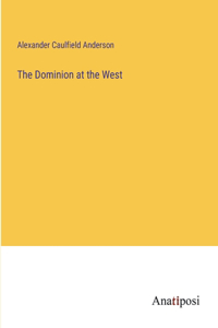 Dominion at the West