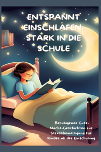 Entspannt Einschlafen, Stark in Die Schule
