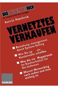 Vernetztes Verkaufen: Effektives Beziehungsmanagement Durch System Selling