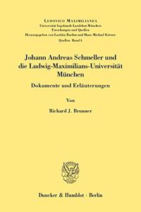 Johann Andreas Schmeller Und Die Ludwig-Maximilians-Universitat Munchen