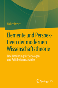 Elemente Und Perspektiven Der Modernen Wissenschaftstheorie