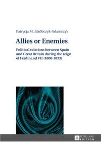 Allies or Enemies