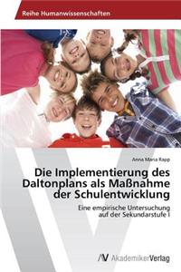 Implementierung des Daltonplans als Maßnahme der Schulentwicklung