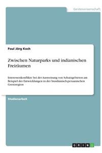 Zwischen Naturparks Und Indianischen Freiraumen