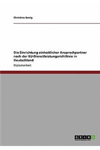 Die Einrichtung einheitlicher Ansprechpartner nach der EU-Dienstleistungsrichtlinie in Deutschland