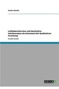 Leitfadeninterview und Qualitative Inhaltsanalyse als Instrumente der Qualitativen Forschung