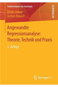 Angewandte Regressionsanalyse: Theorie, Technik und Praxis