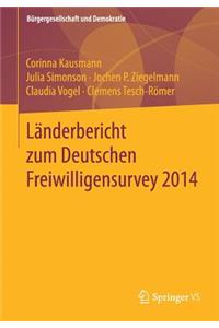 Länderbericht Zum Deutschen Freiwilligensurvey 2014