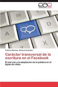 Caracter Transversal de La Escritura En El Facebook