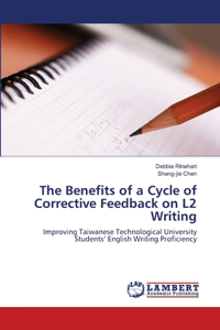 Benefits of a Cycle of Corrective Feedback on L2 Writing