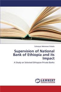 Supervision of National Bank of Ethiopia and Its Impact
