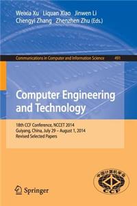 Computer Engineering and Technology: 18th Ccf Conference, Nccet 2014, Guiyang, China, July 29 -- August 1, 2014. Revised Selected Papers