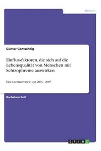 Einflussfaktoren, die sich auf die Lebensqualität von Menschen mit Schizophrenie auswirken