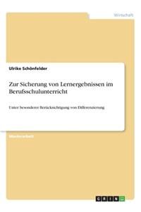 Zur Sicherung von Lernergebnissen im Berufsschulunterricht