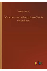 Of the decorative Illustration of Books old and new