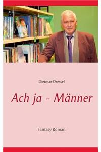 Ach ja - Männer