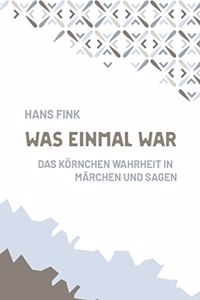 Was einmal war