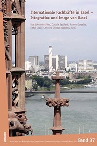 Internationale Fachkrafte in Basel - Integration Und Image Von Basel