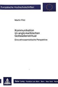 Kommunikation Im Anglo-Karibischen Gottesdienstritual