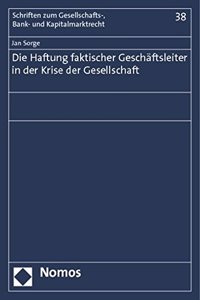 Haftung Faktischer Geschaftsleiter in Der Krise Der Gesellschaft