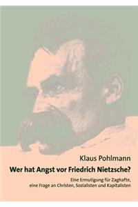 Wer hat Angst vor Friedrich Nietzsche