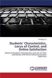 Students' Characteristics, Locus of Control, and Online Satisfaction