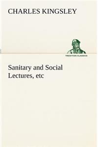Sanitary and Social Lectures, etc