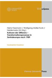 Kulturen Der Differenz - Transformationsprozesse in Zentraleuropa Nach 1989