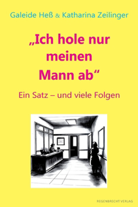 Ich hole nur meinen Mann ab