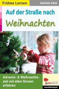 Auf der StraÃŸe nach Weihnachten / Fruhes Lernen