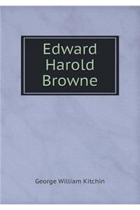 Edward Harold Browne