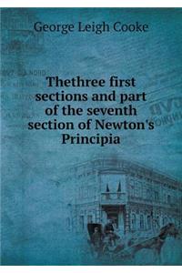Thethree first sections and part of the seventh section of Newton's Principia