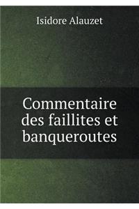 Commentaire Des Faillites Et Banqueroutes