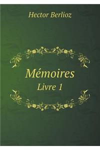 Mémoires Livre 1