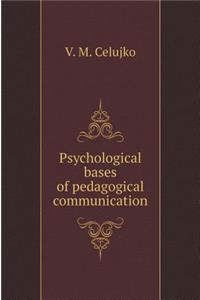 Psychological Bases of Pedagogical Communication