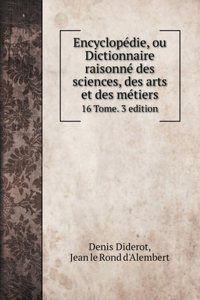 Encyclopédie, ou Dictionnaire raisonné des sciences, des arts et des métiers