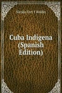 Cuba Indigena (Spanish Edition)